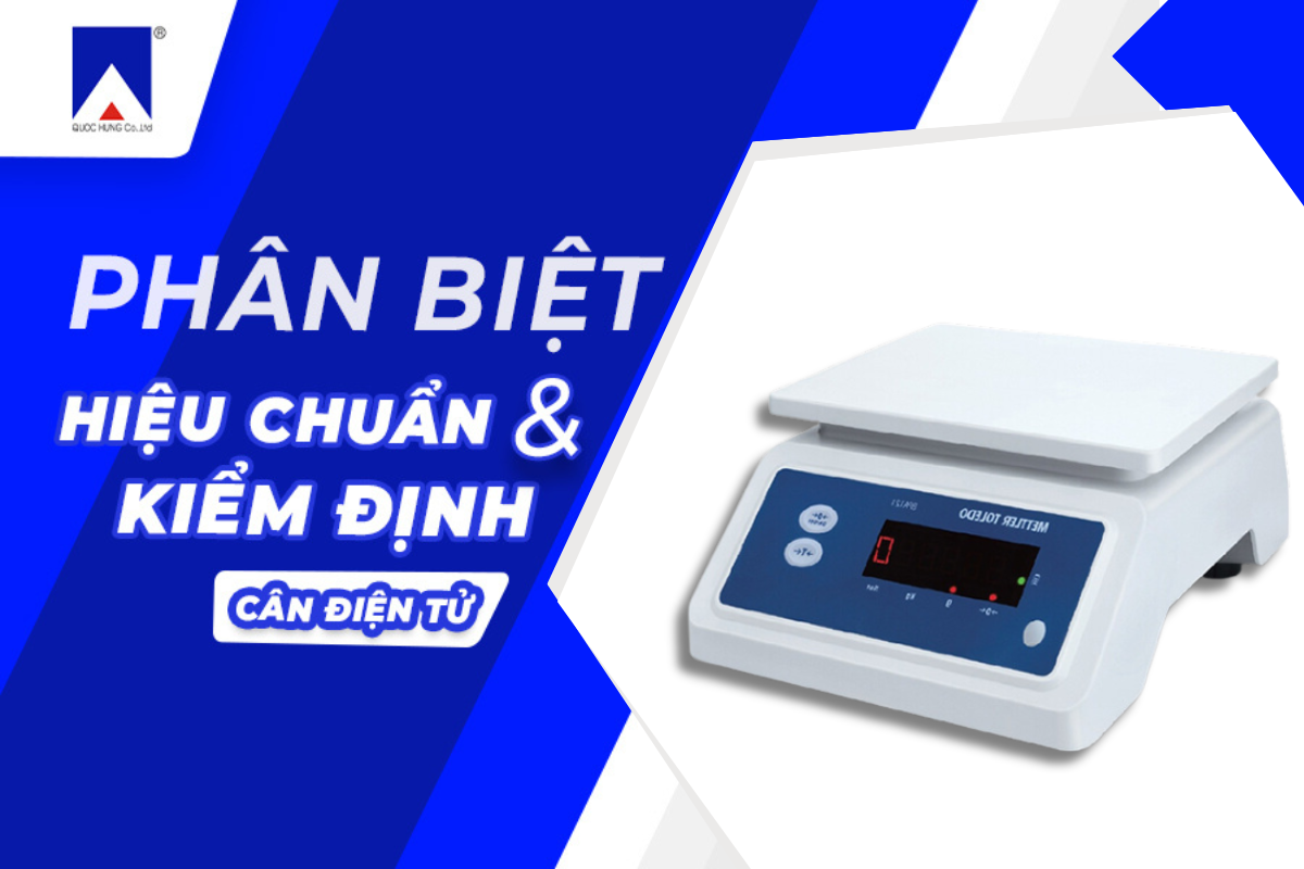 phân biệt hiểu chuẩn và hiệu chỉnh cân điện tử