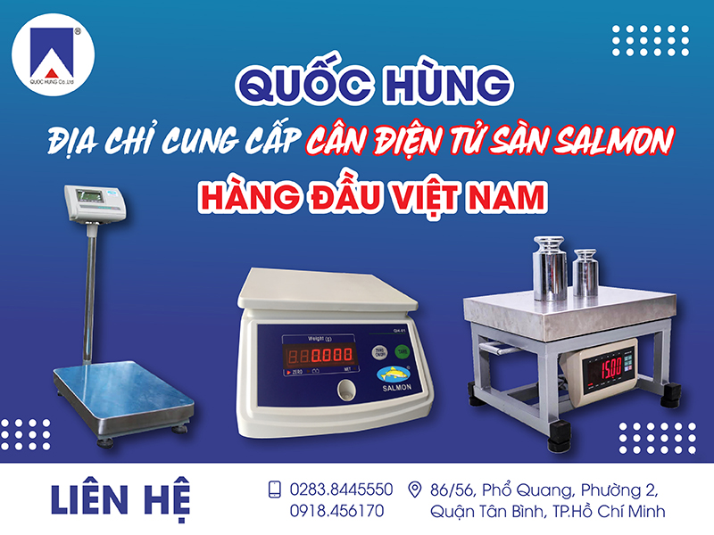 QUỐC HÙNG ĐỊA CHỈ CUNG CẤP CÂN ĐIỆN TỬ SÀN SALMON HÀNG ĐẦU VIỆT NAM