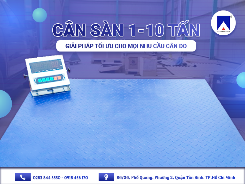 CÂN SÀN 1-10 TẤN: GIẢI PHÁP TỐI ƯU CHO MỌI NHU CẦU CÂN ĐO