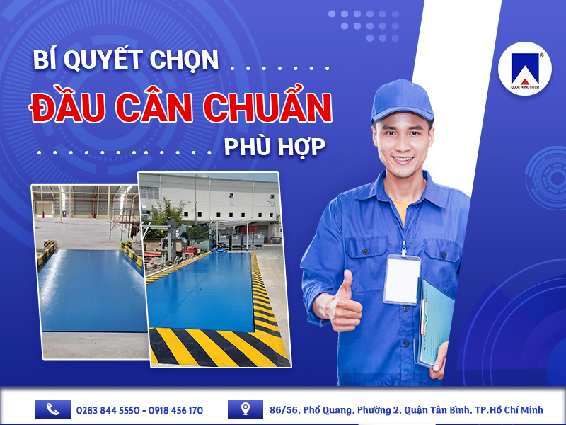 BÍ QUYẾT CHỌN ĐẦU CÂN CHUẨN PHÙ HỢP 