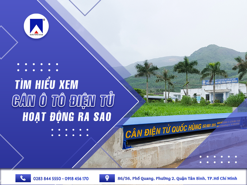 TÌM HIỂU XEM CÂN Ô TÔ ĐIỆN TỬ HOẠT ĐỘNG RA SAO