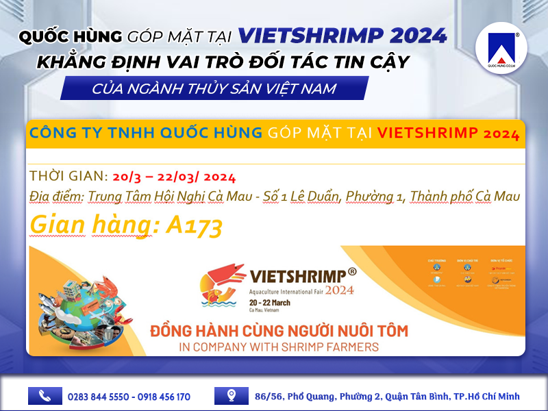 QUỐC HÙNG GÓP MẶT TẠI VIETSHRIMP 2024: KHẲNG ĐỊNH VAI TRÒ ĐỐI TÁC TIN CẬY CỦA NGÀNH THỦY SẢN VIỆT NAM