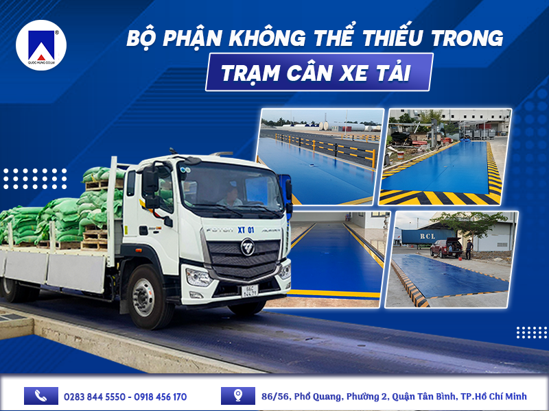 BỘ PHẬN KHÔNG THỂ THIẾU TRONG TRẠM CÂN XE TẢI