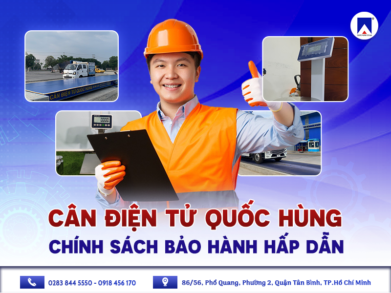 CÂN ĐIỆN TỬ QUỐC HÙNG: CHÍNH SÁCH BẢO HÀNH HẤP DẪN