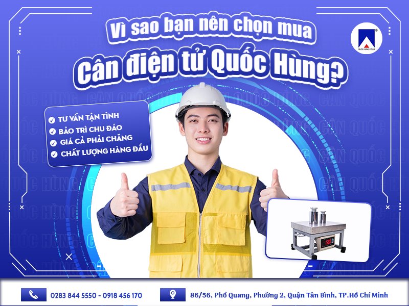 VÌ SAO BẠN NÊN CHỌN MUA CÂN ĐIỆN TỬ QUỐC HÙNG?