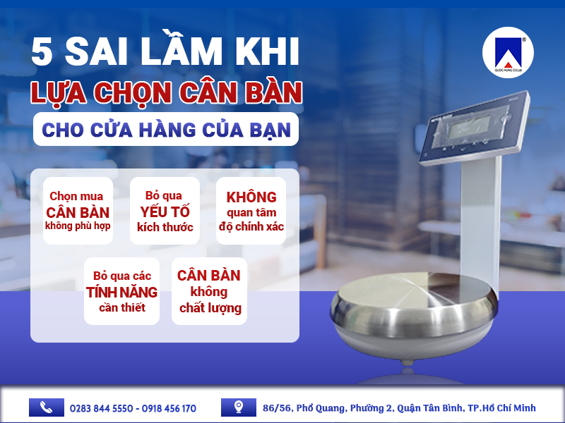 5 SAI LẦM KHI LỰA CHỌN CÂN BÀN CHO CỬA HÀNG CỦA BẠN