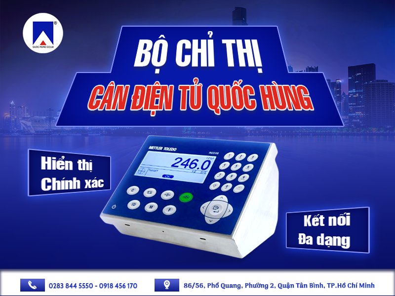 BỘ CHỈ THỊ CÂN ĐIỆN TỬ QUỐC HÙNG - HIỂN THỊ CHÍNH XÁC, KẾT NỐI ĐA DẠNG!